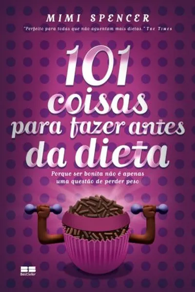 Cover of 101 Coisas para fazer antes da Dieta