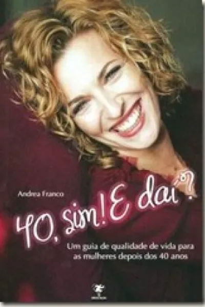 Cover of 40, sim! E daí ?