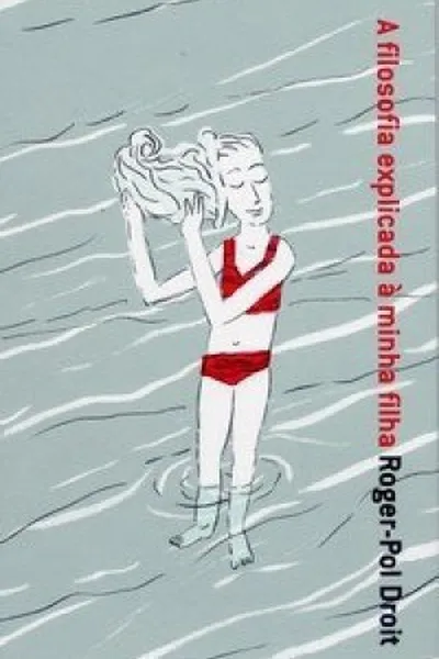 Cover of A Filosofia Explicada à Minha Filha