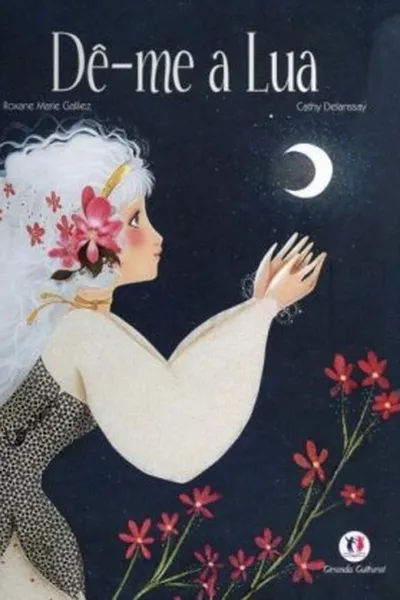 Cover of Dê-me a lua