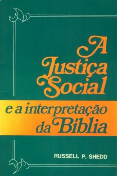 Cover of A justiça social e a interpretação da Bíblia