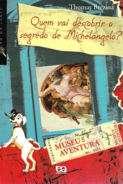 Cover of Quem vai descobrir o segredo de Michelangelo?