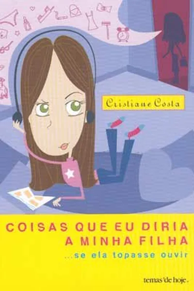 Cover of Coisas que eu diria a minha filha