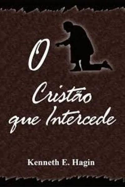 Cover of O Cristão Que Intercede