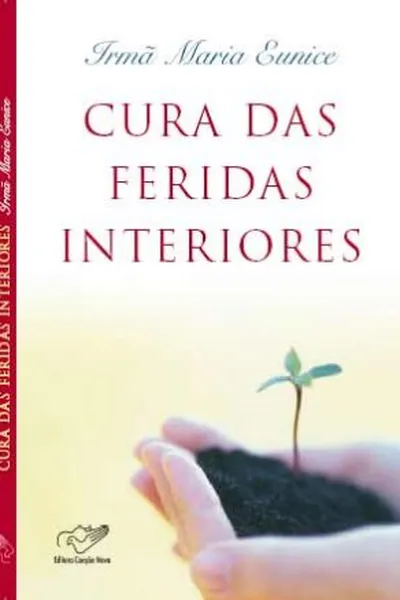 Cover of Cura das feridas interiores