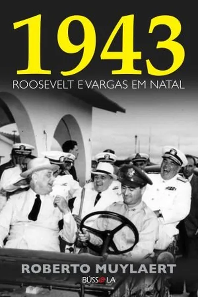 Cover of 1943 - Roosevelt e Vargas em Natal