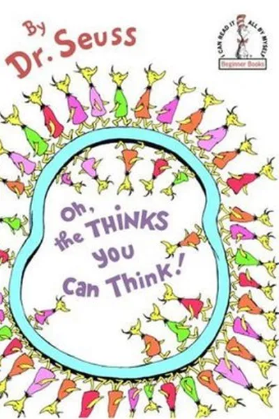 Cover of Oh, the Thinks You Can Think!