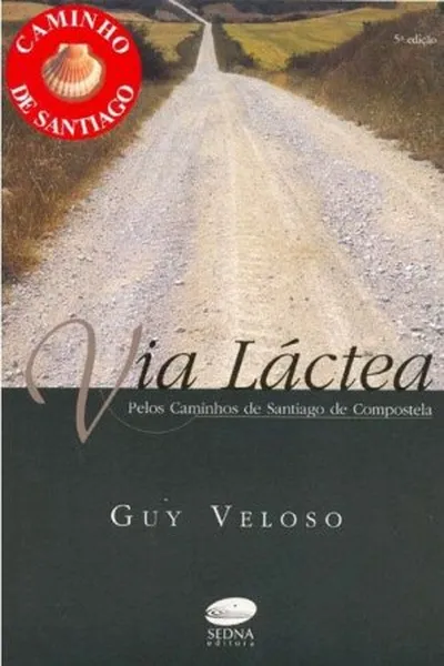 Cover of Via Láctea: Pelos Caminhos de Santiago de Compostela