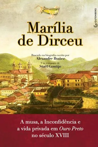 Cover of Marília de Dirceu: A musa, a Inconfidência e a vida privada em Ouro Preto no século XVIII