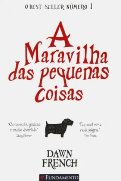 Cover of A Maravilha das Pequenas Coisas