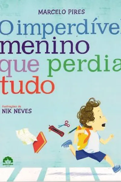 Cover of O Imperdível Menino Que Perdia Tudo