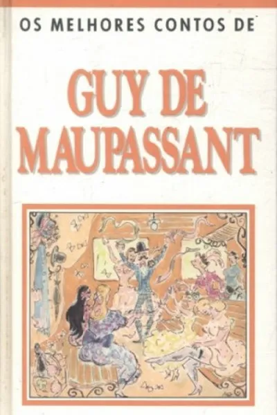 Cover of Os Melhores Contos de Guy de Maupassant