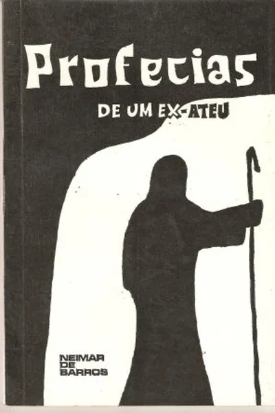 Cover of Profecias de um Ex-Ateu