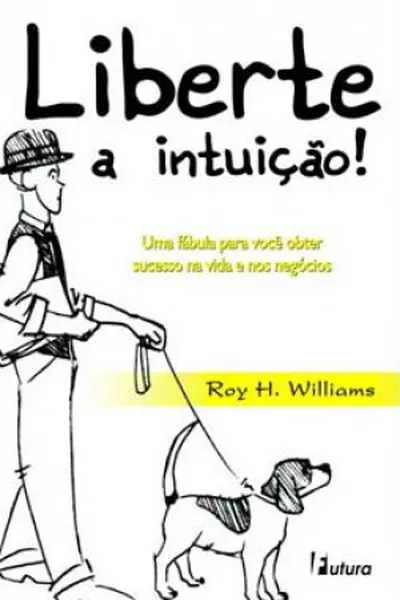 Cover of LIBERTE A INTUIÇÃO!