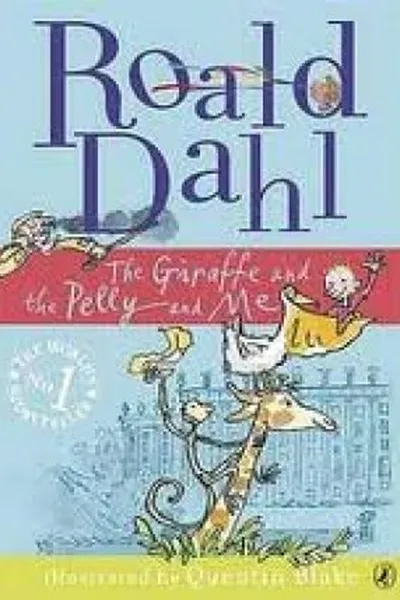 Cover of The Giraffe and the Pelly and Me