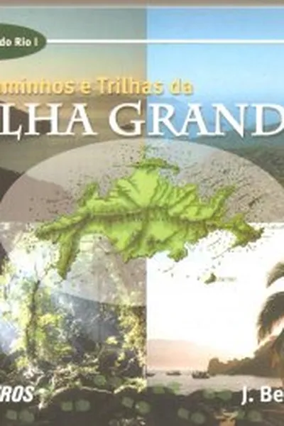 Cover of Caminhos e Trilhas da Ilha Grande