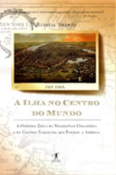 Cover of A Ilha no Centro do Mundo