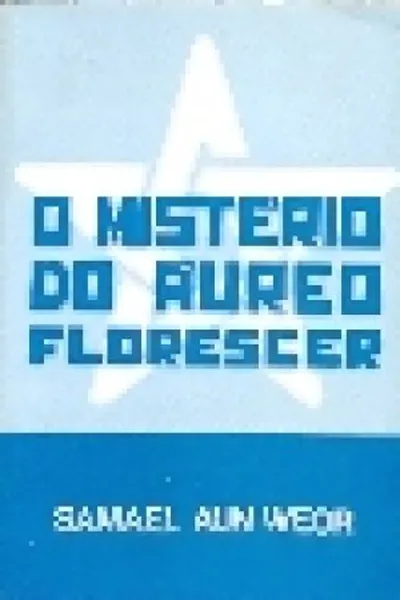 Cover of O Mistério do Áureo Florescer