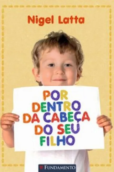 Cover of Por dentro da cabeça do seu filho
