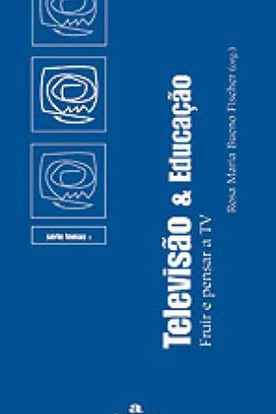 Cover of Televisão e Educação