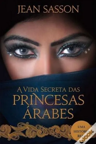 Cover of A Vida Secreta das Princesas Árabes