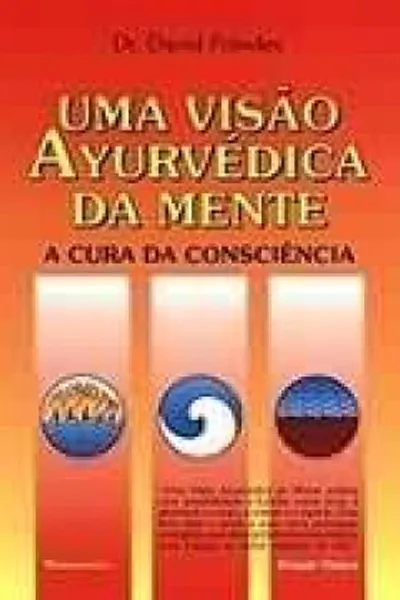 Cover of Uma Visão Ayurvédica da Mente