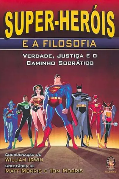 Cover of Super-Heróis e a Filosofia