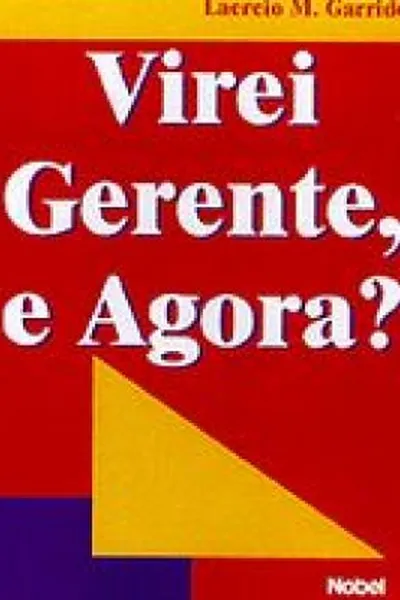 Cover of Virei Gerente, e Agora?