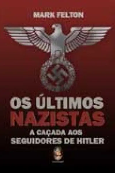 Cover of Os Últimos Nazistas