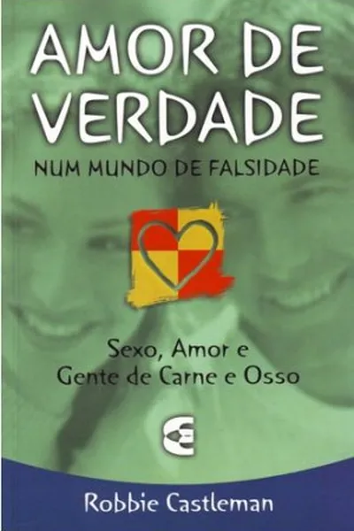 Cover of Amor de verdade num mundo de falsidade