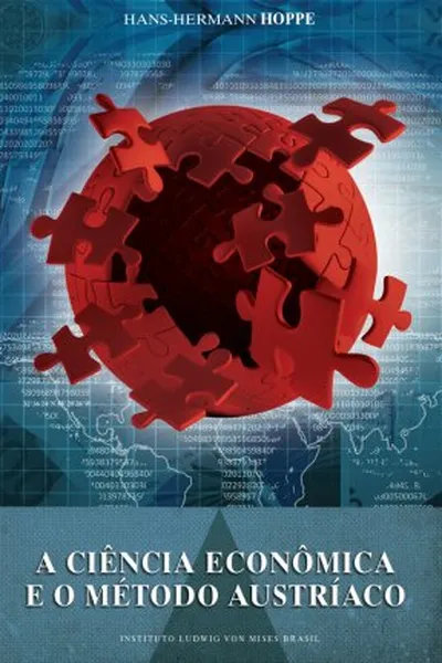 Cover of A Ciência Econômica e o Método Austríaco