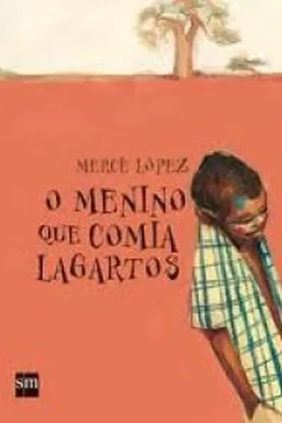 Cover of O menino que comia lagartos