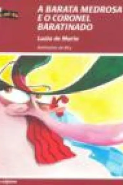 Cover of A barata medrosa e o Coronel baratinado