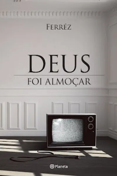 Cover of Deus foi almoçar