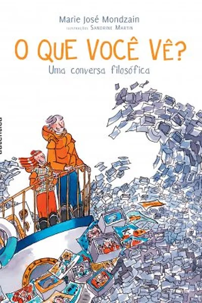 Cover of O que você vê? - Uma conversa filosófica