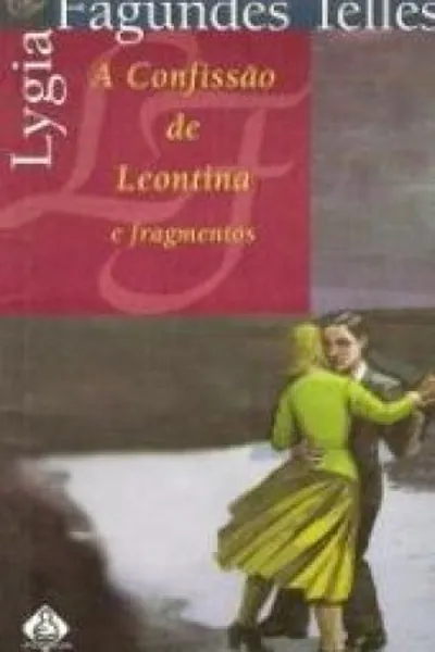 Cover of A confissão de Leotina e Fragmentos