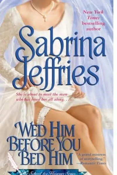 Cover of Wed Him Before You Bed Him