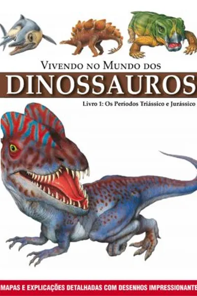 Cover of Vivendo no Mundo dos Dinossauros
