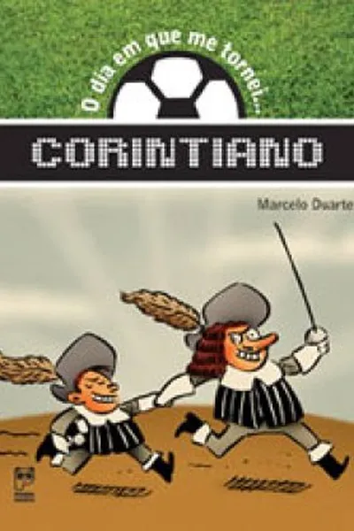 Cover of O dia em que me tornei... Corintiano