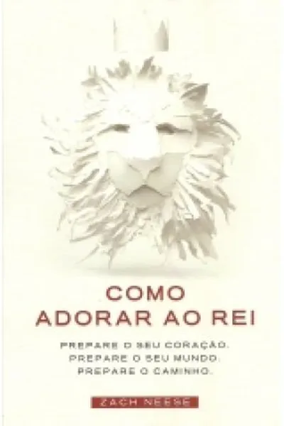 Cover of Como Adorar ao Rei
