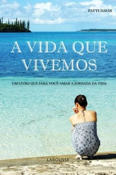 Cover of A Vida que Vivemos