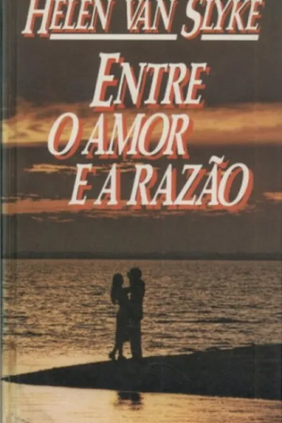 Cover of Entre o Amor e a Razão