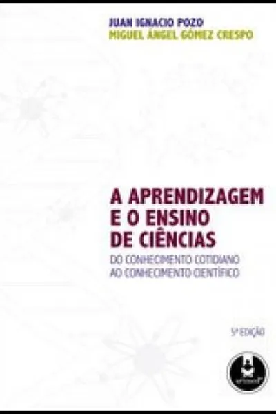 Cover of A  apendizagem e o ensino de ciências :