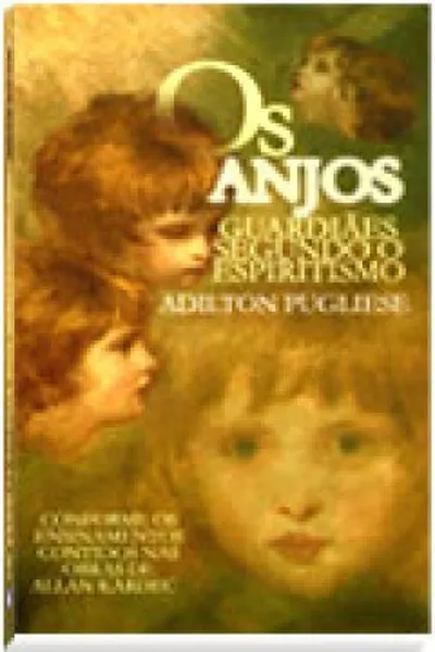 Cover of Os anjos guardiões segundo o Espiritismo
