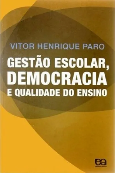 Cover of Gestão escolar, democracia e qualidade do ensino