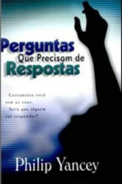 Cover of Perguntas que Precisam de Respostas