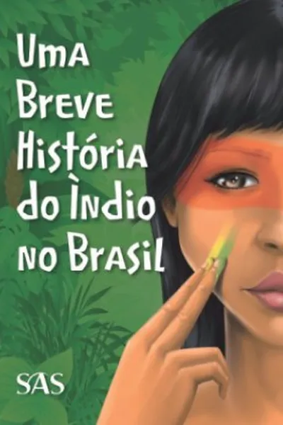 Cover of Uma Breve História do índio no Brasil