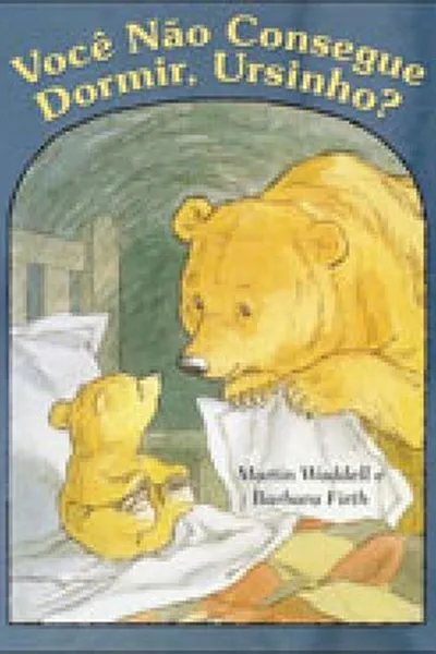 Cover of Você não consegue dormir, ursinho?