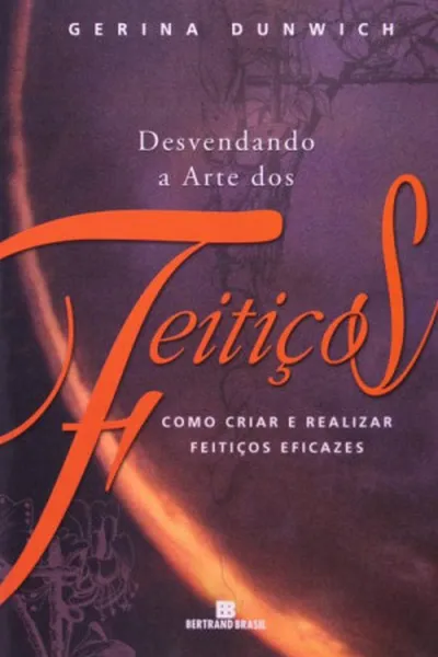 Cover of Desvendando a Arte dos Feitiços