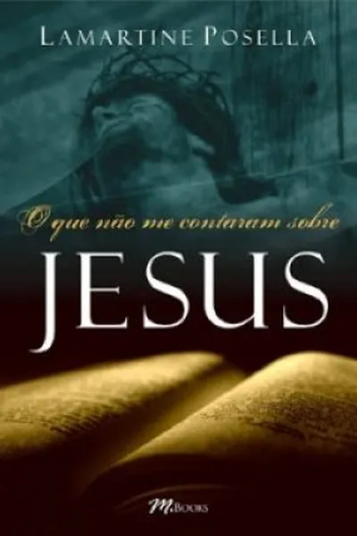 Cover of O que não me contaram sobre Jesus